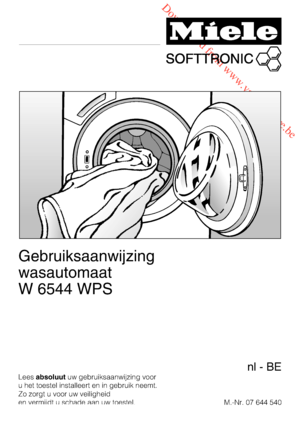 Page 1 Downloaded from www.vandenborre.be
Gebruiksaanwijzing
wasautomaat
W 6544 WPS
Leesabsoluutuw gebruiksaanwijzing voor
u het toestel installeert en in gebruik neemt.
Zo zorgt u voor uw veiligheid
en vermijdt u schade aan uw toestel.M.-Nr. 07 644 540
nl-BE
 