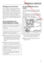 Page 33 Downloaded from www.vandenborre.be
Reiniging van de trommel
Bij het wassen met lage temperaturen
en/of vloeibare wasmiddelen is er ge
-
vaar voor kiem- en geurvorming in de
wasautomaat. Om de trommel te reini
-
gen en geurvorming te vermijden dient
u één keer per maand een waspro
-
gramma met een temperatuur van 60°C
uit te voeren, waarbij u waspoeder ge
-
bruikt.
De ommanteling en het
bedieningspaneel reinigen
Trek de stekker uit het stopcon-
tact voor u het toestel reinigt en on-
derhoudt.
Spuit de...