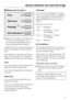 Page 17Sélectionnez les options
Sélectionnez l'option souhaitée avec
la touche correspondante. Lors-
qu'une option est sélectionnée, la
diode correspondante s'allume.
Toutes les options ne peuvent pas être
sélectionnées avec tous les program-
mes.
Si la sélection d'une option est impos-
sible, c'est que celle-ci n'est pas com-
patible avec le programme de lavage.
Court
Pour les textiles avec des salissures lé-
gères sans taches apparentes.
Le temps de programme principal est...