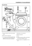 Page 45Vue de face
Tuyau d'arrivée d'eau avec aquasé-
curité
Branchement électrique
-Tuyau de vidange souple (avec
crosse pivotante et amovible) et les
différentes évacuations possiblesBandeau de commande
	Boîte à produits

Porte
Trappe d'accès au filtre, à la pompe
et au déverrouillage manuel
Quatre pieds à vis réglables en hau-
teur
Installation et raccordement
45
 