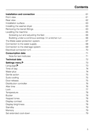 Page 5Installation and connection. . . . . . . . . . . . . . . . . . . . . . . . . . . . . . . . . . . . . . . . 61
Frontview........................................................61
Rearview........................................................62
Installation surface.................................................63
Installing the washer-dryer...........................................63
Removing the transit fittings..........................................63
Levelling the...