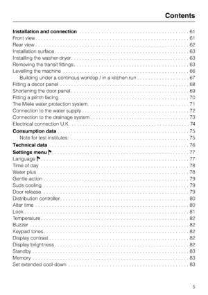 Page 5Installation and connection. . . . . . . . . . . . . . . . . . . . . . . . . . . . . . . . . . . . . . . . 61
Frontview........................................................61
Rearview........................................................62
Installation surface.................................................63
Installing the washer-dryer...........................................63
Removing the transit fittings..........................................63
Levelling the...