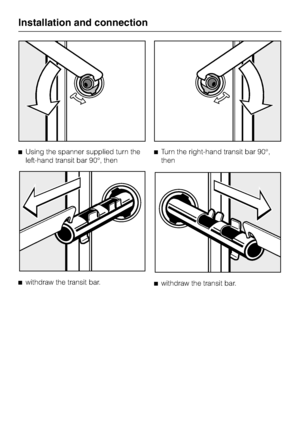 Page 64^Using the spanner supplied turn the
left-hand transit bar 90°, then
^
withdraw the transit bar.^Turn the right-hand transit bar 90°,
then
^
withdraw the transit bar.
Installation and connection
64
 