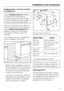 Page 67Building under a continous worktop /
in a kitchen run
,Abuilding-under kit(available
to order) with a cover plate to
replace the machine lid is required.
It must be fitted by suitably qualified
person to ensure electrical safety.
N.B. If you wish to push your machine
under a worktop and there is space to
do thiswithout removing the lidthe
building under kit is not necessary.
Otherwise the building under kit is
essential.
The building-under kit is supplied with
its own installation instructions.
–
Slides...