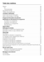 Page 4Options.........................................................36
Fin...........................................................36
Thermoessorage................................................36
Ajout/retrait de linge................................................36
Tableau des programmes...........................................37
LAVAGE ET SÉCHAGE............................................42
Laver et sécher sans interruption.....................................42
Après chaque lavage ou...