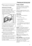 Page 19^Make a note of the contents and the
date of freezing on the packaging.
Placing food in the freezer
Food to be frozen can be placed
anywhere in the freezer. Large
quantities can be placed directly on the
evaporator plates to freeze the food
quickly. To do this first take out one or
several freezer drawers.
Do not place food beyond the level
marked (A) as this will hinder air
circulation within the appliance.
^
Place the food flat in the bottom of
the drawers or on the evaporator
plates so that it freezes...