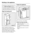 Page 34All building in instructions given are
for aright hand hingedappliance.
If you have converted the appliance
to left hand hinging you will need to
adapt these instructions accordingly.
Align the housing unit
Before installing the appliance the
housing unit must be carefully aligned
using a spirit level. The unit corners
must be at right angles, as otherwise
the furniture door will not align correctly
with the 4 corners of the appliance.
Prepare the appliance
^Fit cover stripainto position.
^With 16 mm...