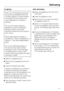 Page 21To defrost
Carry out the defrosting procedure
as quickly as possible if food has
not been placed in another freezer.
The longer the food is left out at
room temperature, the faster it
defrosts.
Do not use a steam-cleaning
appliance to aid the defrosting
process. Steam could reach
electrical components and cause a
short circuit.
Never place electric heaters or
candles etc. inside the appliance to
defrost it. They will damage plastic
parts.
Do not use defrosting sprays or
de-icers as they might contain...