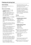 Page 20Home freezing
Only freeze fresh food which is in a
good condition.
Hints on home freezing
–The following types of foodare
suitablefor freezing:
Fresh meat, poultry, game, fish,
vegetables, herbs, fresh fruit, dairy
products, pastry, leftovers, egg
yolks, egg whites and a range of
pre-cooked meals.
–The following types of foodare not
suitablefor freezing:
Grapes, lettuce, radishes, sour
cream, mayonnaise, eggs in their
shells, onions, whole raw apples and
pears.
– To retain colour, taste and vitamin C,...