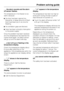 Page 33. . . the alarm sounds and the alarm
off sensor flashes.
The temperature in the freezer is too
warm, because
^the door has been opened too
frequently, or large amounts of fresh
food have been put in at once for
freezing.
^the ventilation gaps are blocked.
^there has been a lengthy interruption
to the power supply.
Once the problem has been resolved
and the temperature has reached the
correct level again, the alarm sensor
will go out and the alarm will stop.
...abarislituporflashing in the
temperature...