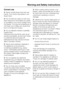 Page 9Correct use
~Never handle frozen food with wet
hands. Your hands may freeze to the
frozen food.
~Do not take ice cubes out with your
bare hands and never place ice cubes
or ice lollies in your mouth straight from
the freezer. The very low temperature of
the frozen ice or lollies can cause frost
burn to the lips and tongue.
~Do not refreeze thawed or partially
thawed food.
Defrosted food should be used up as
quickly as possible, as food soon loses
it nutritional value and goes off.
Defrosted food may only...