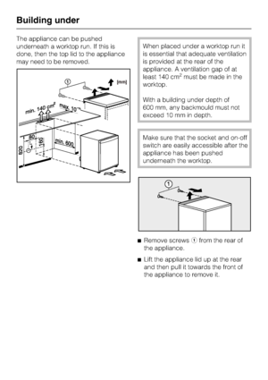 Page 44The appliance can be pushed
underneath a worktop run. If this is
done, then the top lid to the appliance
may need to be removed.
When placed under a worktop run it
is essential that adequate ventilation
is provided at the rear of the
appliance. A ventilation gap of at
least 140 cm
2must be made in the
worktop.
With a building under depth of
600 mm, any backmould must not
exceed 10 mm in depth.
Make sure that the socket and on-off
switch are easily accessible after the
appliance has been pushed
underneath...