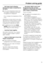 Page 33. . . the frozen food is thawing
because the freezer compartment is
too warm.
^Is the room temperature lower than
the ambient temperature for which
the appliance is designed?
If so, increase the temperature of the
room.
Operating in a room which is too cold
will cause the cooling system to switch
off for too long, causing the freezer
compartment to become too warm.
^On appliances that havewinter
setting, switch the winter setting on
(see Using the winter setting).
. . . food has frozen together.
Use a...