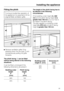 Page 29Fitting the plinth
To ensure trouble-free operation of
the appliance it is essential to fit the
original Miele ventilation grille.
Remove ventilation grilleby
pressing down the two lugsand
simultaneously pulling the grille
forwards.
The plinth facingcan be fitted
without being altered in the following
situations:
It can be fitted unchanged if the
following dimensions are present:
Building-under
height
A
[mm]Plinth facing
height
b
[mm]
820 100
870 150
The height of the plinth facing has to
be altered...