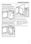 Page 31Fitting a furniture door
If there are no pre-drilled holes in the
furniture door, holes have to be drilled
as shown on the following drawing:
Drilling positions on framed doorsRemove screwsfrom the
underside of the appliance door.
Use the screws to secure both
bracketsto the underside of the
appliance door. The brackets must
be flush with the exterior of the
appliance door.
Shorten the brackets if necessary.
Installing the appliance
31
 