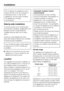 Page 40Do not place any appliance which
gives off heat, such as a toaster or
microwave oven, on top of this
appliance, as this would increase
the appliances energy
consumption.
Side-by-side installation
To avoid a build-up of condensation
and resultant damage, refrigerators and
freezers should not generally be
installed side-by-side next to each
other.
However, some appliances have
side-wall heating making them suitable
for side-by-side installation.
Your Chartered Agent will be able to
advise you on which...