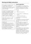 Page 8This appliance complies with all
relevant safety requirements.
Improper use can, however, present
a risk of both personal injury and
material damage.
To avoid the risk of accidents and
damage to the appliance, please
read these instructions carefully
before installation and before using
it for the first time. They contain
important notes on installation,
safety, operation and maintenance.
Keep these instructions in a safe
place and pass them on to any
future owner.
Warning!
This appliance is very heavy...