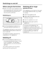 Page 12Before using for the first time
Clean the inside of the appliance and
the accessories with luke warm water
and a little washing-up liquid, and
then dry with a soft cloth.
Switching on
Turn the temperature selector in a
clockwise direction away from "0".
The appliance will start to cool, and the
interior lighting will come on when the
door is opened.
The higher the setting, the lower the
temperature in the appliance.
Switching off

Turn the temperature selector in an
anti-clockwise direction...