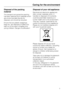 Page 5Disposal of the packing
material
The transport and protective packing
has been selected from materials which
are environmentally friendly for
disposal, and should be recycled.
Ensure that any plastic wrappings,
bags etc. are disposed of safely and
kept out of the reach of babies and
young children. Danger of suffocation!
Disposal of your old appliance
Electrical and electronic appliances
often contain materials which, if
handled or disposed of incorrectly,
could be potentially hazardous to
human health...