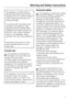 Page 7This appliance complies with all
relevant legal safety requirements.
Improper use can, however, present
a risk of both personal injury and
material damage.
To avoid the risk of accidents and
damage to the appliance, read
these instructions carefully before
installation and before using for the
first time. They contain important
notes on the installation, safety,
operation and care of the appliance.
Keep these instructions in a safe
place and pass them on to any
future user.
Correct use
This appliance is...