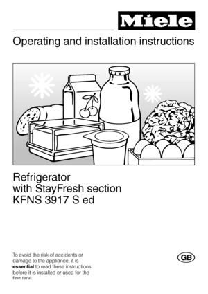 Page 1Operating and installation instructions 
Refrigerator 
with StayFresh section
KFNS 3917 S ed
To avoid the risk of accidents or 
damage to the appliance, it is
essentialto read these instructions
before it is installed or used for the
first time.
G
 