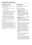 Page 58Storing frozen food
When buying frozen food to store in
your freezer, check
–that the packaging is not damaged,
–the use-by date,
–the temperature at which the frozen
food is being stored in the shop. The
length of time it can be kept is
reduced if it has been stored at a
temperature warmer than -18 °C.
^Buy frozen food once you have
finished the rest of your shopping,
and wrap it in newspaper or use a
cool bag or cool box to transport it.
^Store it in the freezer as soon as
possible.
Never re-freeze...