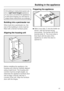 Page 43All building-in instructions given are
for aright hand hingedappliance.
If you have converted the appliance
to left hand hinging you will need to
adapt these instructions accordingly.
Building into a peninsular run
When built into a peninsular run, the
rear of the building in niche must be
fitted with a kitchen furniture panel.
Aligning the housing unit
Before installing the appliance, the
housing unit must be carefully aligned
using a spirit level. The housing unit
corners must be at right angles, as...