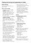 Page 24Home freezing
Only freeze fresh food which is in a
good condition.
Hints on home freezing
–The following types of foodare
suitablefor freezing:
Fresh meat, poultry, game, fish,
vegetables, herbs, fresh fruit, dairy
products, pastry, leftovers, egg
yolks, egg whites and a range of
pre-cooked meals.
–The following types of foodare not
suitable for freezing:
Grapes, lettuce, radishes, sour
cream, mayonnaise, eggs in their
shells, onions, whole raw apples and
pears.
– To retain colour, taste and vitamin C,...