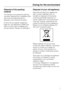 Page 7Disposal of the packing
material
The transport and protective packing
has been selected from materials which
are environmentally friendly for
disposal, and should be recycled.
Ensure that any plastic wrappings,
bags etc. are disposed of safely and
kept out of the reach of babies and
young children. Danger of suffocation!
Disposal of your old appliance
Electrical and electronic appliances
often contain materials which, if
handled or disposed of incorrectly,
could be potentially hazardous to
human health...
