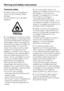 Page 8Technical safety
~Before setting up the appliance,
check it for any externally visible
damage.
Do not install and use a damaged
appliance.
~This appliance contains the coolant
Isobutane (R600a), a natural gas which
is environmentally friendly. Although it
is flammable, it does not damage the
ozone layer and does not increase the
greenhouse effect. The use of this
coolant has, however, led to a slight
increase in the noise level of the
appliance. In addition to the noise of
the compressor, you might be...