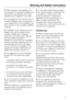 Page 11~Safe operation of the appliance is
only assured if it has been installed and
connected in accordance with these
operating and installation instructions.
~This appliance may only be used in
mobile installations such as ships etc. if
a risk assessment of the installation has
been carried out by a suitably qualified
engineer.
~Installation work, maintenance and
repairs may only be carried out by
suitably qualified and competent
persons in accordance with national
and local safety regulations.
Repairs and...