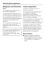 Page 34Refrigerator and PerfectFresh
zone
The refrigerator and the PerfectFresh
zone defrost automatically.
Condensate and frost can build up on
the back wall of the refrigerator section
and the PerfectFresh zone whilst in use.
You do not need to remove this, as it
will defrost and evaporate automatically
with the warmth generated by the
appliance.
The condensate is drained away via a
channel and drain hole into an
evaporation system at the back of the
appliance.
Ensure that the condensate channel
and drain...