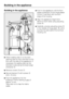 Page 42Building in the appliance
^Attach sealing stripato the door
opening side so that it sits flush at the
front with the side of the appliance. If
necessary the sealing strip can be
trimmed to size along the lower edge
of bracketb.
^
Remove coverscandd.
^
Secure bracketbwith screwse
(4.8 x 16 mm).
^
Push the appliance into the
building-in niche, leaving a gap of
approx. 4 mm.
Take care not to trap the mains
cable.^Push in the appliance until the front
edges of bracketband hinge plates
fandgare flush with the...