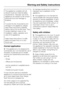 Page 7This appliance complies with all
relevant local and national safety
requirements. Improper use of the
appliance can present a risk of both
personal injury and damage to
property.
To avoid the risk of accidents and
damage to the appliance, please
read these instructions carefully
before using it for the first time. They
contain important notes on the
installation, safety, operation and
care of the appliance.
Keep these instructions in a safe
place and pass them on to any
future user.
Correct application...