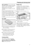 Page 27Most vegetablescan be cooked while
still frozen. Just put straight into boiling
water or hot fat. The cooking time is
slightly less than that of fresh
vegetables due to changes in the cell
structure.
Never re-freeze partially or fully
defrosted food. Consume defrosted
food as soon as possible as it will
lose its nutritional value and spoil if
left for too long. Defrosted food may
only be re-frozen after it has been
cooked.
Ice cubes
^Fill the ice tray three quarters full with
water, and place it in the...