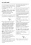 Page 22For the automatic ice cube maker to
operate, it must be connected to the
household water supply. See
Plumbing.
Turning on the ice cube maker
Make sure that the ice cube
container is under the ice cube
maker, as far as possible.
Ice cubes will not be produced unless
the container is completely closed.
Touch the sensor button for the ice
cube maker so that it turns yellow.
As soon as the freezer has cooled to a
freezing temperature, the ice cube
container fills with water. Cold air is
blown directly over...