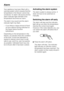 Page 16Your appliance has been fitted with a
warning system which ensures that the
temperature in the freezer cannot rise
unnoticed. An alarm will sound and the
alarm indicator light will flash if the
temperature becomes too warm.
The alarm may sound and the alarm
indicator light may flash,
–if you freeze a large amount of food
at once without having switched on
the Super freeze function
beforehand.
Depending on the temperature in the
freezer, you should check the condition
of the food. If food has defrosted...