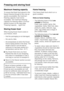 Page 22Maximum freezing capacity
To ensure that fresh food placed in the
freezer freezes through to the core as
quickly as possible, the maximum
freezing capacity must not be
exceeded. The maximum freezing
capacity for freezing within a 24-hour
period is given on the data plate
Freezing capacity ....kg/24 hrs.
Storing frozen food
When buying frozen food to store in
your freezer, check
– that the packaging is not damaged,
– the use-by date,
– the temperature at which the frozen
food is being stored in the shop....