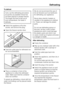 Page 27To defrost
Carry out the defrosting procedure
as quickly as possible if food has
not been placed in another freezer.
The longer the food is left out at
room temperature, the faster it
defrosts.
^Switch the appliance off at the
socket, and remove the plug.
^Open the freezer section door.
^Push the outlet pipe for defrosted wa-
ter out as illustrated.
^
Place a container in front of the
appliance to collect the defrosted
water. Make sure that the container
does not overflow.
To speed up defrosting, a bowl...