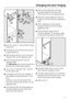 Page 41^Remove coverg, and unscrew hinge
bracketh.
^Fit hinge piniin the second hole of
hinge bracketh.
^Refit bracketjand coverkturned
through 180° on the opposite side.
^
Screw hinge brackethinto the
opposite side.
TheM4 screwhas to be screwed into
the left hole of the hinge bracket.
^
Turn covergthrough 180°, and fit it
on the other side.
^
Exchange coverlin the middle of
the appliance with bracketm. To do
this:
Unscrew coverland bracketm,
turn them around and screw in on the
opposite side.
^
Pull bearing...