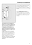 Page 43The appliance can be installed in a
kitchen run. To match the height of the
rest of the kitchen, the appliance can
be fitted with a suitable top boxa.
A ventilation gap of at least 50 mm
depth must be allowed for behind the
appliance and top box, if fitted, for air
to circulate.
A gap of at least 40 mm is required
between the top of the appliance (or
top box) and the ceiling to ensure that
air can circulate without hindrance.
Otherwise the appliance has to work
harder, resulting in an increase in...