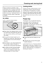 Page 31Never re-freeze partially or fully
defrosted food. Consume defrosted
food as soon as possible as it will
lose its nutritional value and spoil if
left for too long.  Defrosted food may
only be re-frozen after it has been
cooked.
Ice cubes
(with or without release button
depending on model)
^Press down the release button on the
ice cube tray and fill the tray with wa-
ter. Any excess will flow out through
the outlet.
^Now pull the release button up to
seal the ice cube tray. Place the tray
on the bottom of...