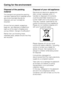 Page 6Disposal of the packing
material
The transport and protective packing
has been selected from materials which
are environmentally friendly for
disposal, and can normally be
recycled.
Ensure that any plastic wrappings,
bags etc. are disposed of safely and
kept out of the reach of babies and
young children. Danger of suffocation!
Rather than just throwing these
materials away, please ensure that they
are recycled.
Disposal of your old appliance
Electrical and electronic appliances
often contain materials...