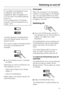 Page 15To enable the temperature to get
sufficiently cold inside the
appliance, allow the appliance to
run for a few hours before placing
food in it.
Do not place food in the freezer
section until the temperature is at
least -18°C.
To switch between the PerfectFresh
zone and freezer section touch the
relevant sensor.
If you want to select the freezer section
(to check the temperature, for
example),
^
touch the freezer sensor. It will light
up yellow.
Depending on which zone/section you
have selected, you can
–...