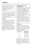 Page 58Do not place any appliance which
gives off heat, such as a toaster or
microwave oven, on top of this
appliance, as this would increase
the appliances energy
consumption.
This appliance has side-wall heating
and can be installed side-by-side
with another refrigeration appliance.
Please ask your supplier for details
of suitable appliances.
Location
This appliance should be installed in a
dry, well-ventilated room. It should not
be installed where it is exposed to
direct sunlight or directly adjacent to a...