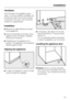 Page 59Ventilation
Air at the back of the appliance gets
warm. To ensure sufficient ventilation the
air inlet and outlet must not be covered
or blocked in any way. They should be
dusted on a regular basis.
Installation
^Remove the cable clip from the back
of the appliance.
^Check that all parts at the back of the
appliance are unhindered. Carefully
remove any hindrance.
^Carefully push the appliance into
position. The appliance can be placed
directly against a wall.
Aligning the appliance
^
To align the...