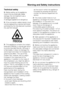 Page 9Technical safety
~Before setting up the appliance,
check it for any externally visible
damage. Do not install and use a
damaged appliance.
A damaged appliance is dangerous.
~If the connection cable is faulty it must
only be replaced by a service technician
authorised by the manufacturer to protect
the user from danger.
~This appliance contains the coolant
Isobutane (R600a), a natural gas which
is environmentally friendly. Although it
is flammable, it does not damage the
ozone layer and does not increase...