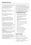 Page 38A range of Miele branded cleaning
and conditioning products is
available to order from Miele or
www.miele-shop.com.
Make sure that no water can
penetrate into the electronic unit or
into the light.
Do not let water get into the
drainage channel and drain hole
when cleaning.
Do not use steam cleaning
apparatus to clean the appliance.
Steam could reach the electrical
components and cause a short
circuit.
The data plate located inside the
appliance must not be removed. It
contains information which is...