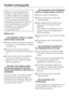 Page 44Repairs to electrical appliances
should only be carried out by a
suitably qualified and competent
person in strict accordance with
current local and national safety
regulations. Repairs and other work
by unqualified persons could be
dangerous. The manufacturer
cannot be held liable for
unauthorised work.
What to do if...
. . . the refrigerator section or freezer
section does not get cold.
^Check whether the relevant section is
switched on. The temperature display
must be lit up.
^Check that the plug is...