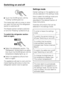 Page 16^Touch the On/Off sensor until the
Cooling symbol goes out.
The interior light will not come on when
you open the door and the refrigerator
section is switched off.
The freezer section remains switched
on and the Freezing symbol is lit up.
To switch the refrigerator section
back on again,
^Select the refrigerator section. The
Refrigerator symbol lights up yellow,
then touch the On/Off sensor until the
temperature display lights up, or
^
Switch the appliance off and then
back on again.
The appliance will...